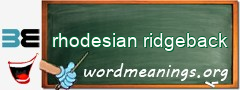 WordMeaning blackboard for rhodesian ridgeback